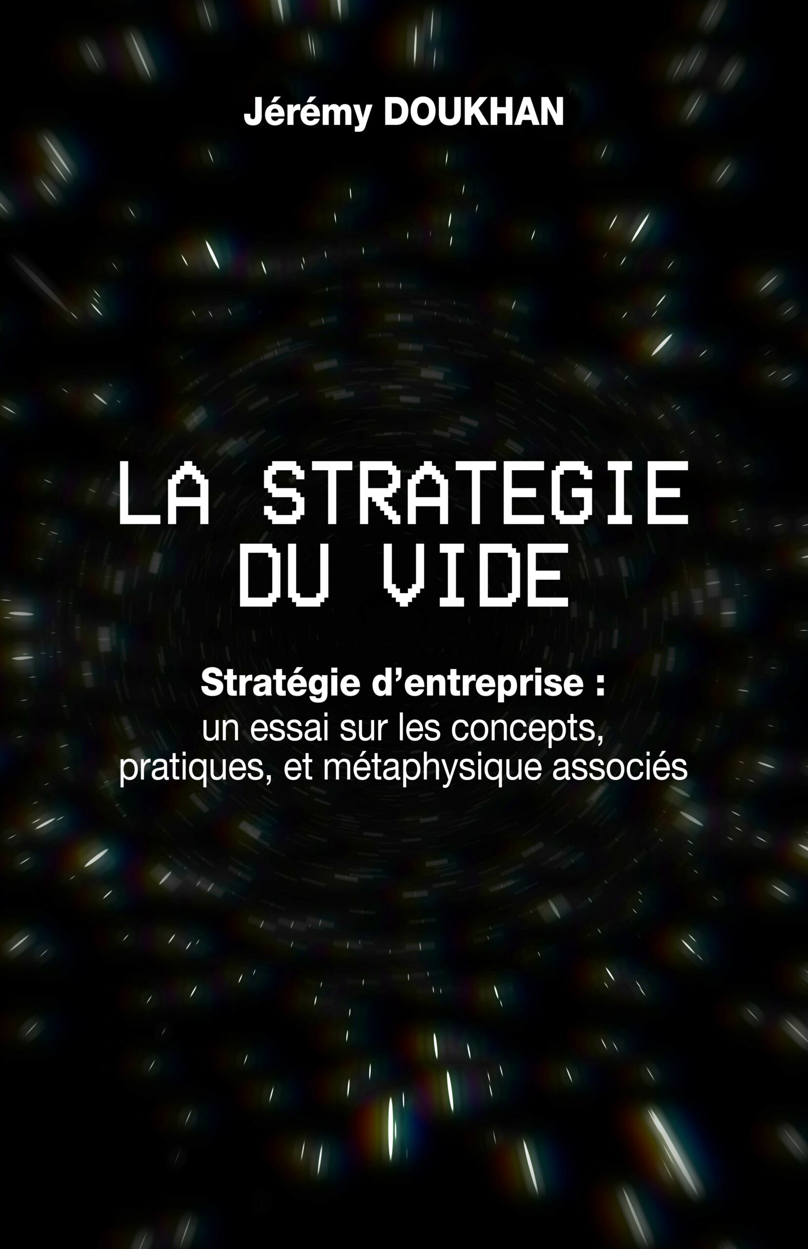 La Stratégie du Vide - livre de Stratégie d'entreprise par Jérémy Doukhan